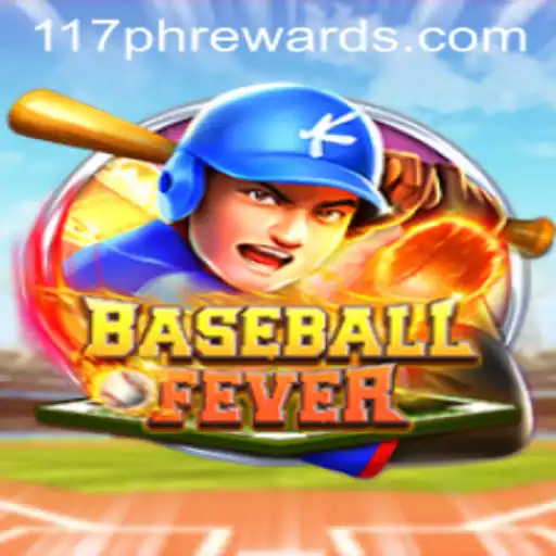 Discover the Exciting World of BaseballFever and the Thrilling 117ph Challenge