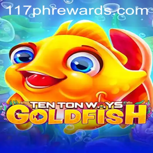 TenTonWaysGoldfish Game: A Dive into the Underwater Adventure with 117ph